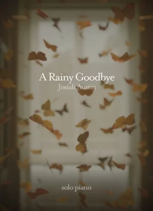 A Rainy Goodbye - Josiah Austin - Wistful Hands Piano Sheet Music - Product Image