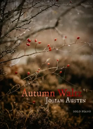 Autumn Waltz - Josiah Austin - Wistful Hands Piano Sheet Music - Product Image