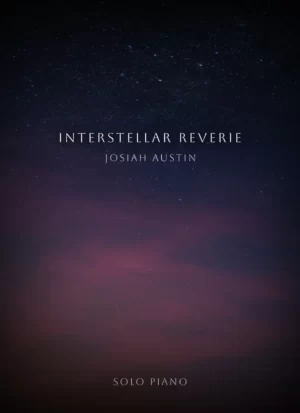 Interstellar Reverie - Josiah Austin - Wistful Hands Piano Sheet Music - Product Image